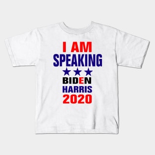 i am Speaking Biden Harris 2020 Kids T-Shirt